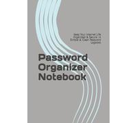 Password Organizer Notebook: Keep Your Internet Life Organized & Secure | A Simple & Clean Password Logbook
