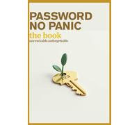PASSWORD-PANIC BOOK: Large Print Password Organizer - Never Forget a Login Again!