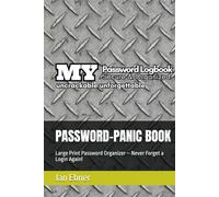 PASSWORD-PANIC BOOK: Large Print Password Organizer - Never Forget a Login Again!