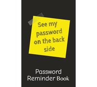 Password Reminder Book: Record All Your Login Details, Usernames & Websites in One Handy Book | 100-Page Reminder Journal for Internet, Email, and Wi-Fi Accounts | 5x8 Size