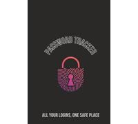 Password Tracker: Organize, Protect, and Access Your Digital Life with Ease