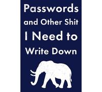 Passwords and Other Shit I Need to Write Down: Funny Gag Gift Idea for Dad