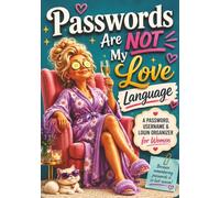 Passwords Are Not My Love Language: Password Log Book for Women | Large Print Password Organizer with Alphabetical A-Z Sections for Usernames, Website Logins, Internet Accounts & Notes