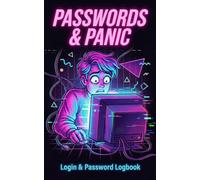 PASSWORDS & PANIC: Login & Password Logbook: Retro 80s Synthwave Gamer Aesthetic Password Organizer | 5x8 Alphabetical Password Book for Teens and Young Adults | 104 Pages