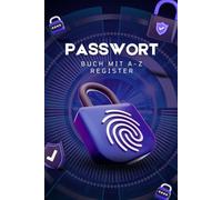Passwort Buch mit Register - Offline Organizer für alle Passwörter: Notizbuch für Passwörter, Passwort Manager Deutsch mit ABC Register und Tabs