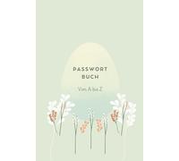 Passwort Buch: Passwort Manager Deutsch mit Register A-Z | Informationen im Internet: privat, offline und sicher | Klein A5 Organizer |106 Seiten