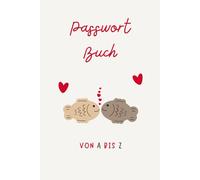 Passwort Buch: Passwort Manager Deutsch mit Register A-Z | Informationen im Internet: privat, offline und sicher | Klein A5 Organizer |106 Seiten
