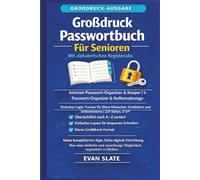 Passwortbuch in großer Schrift Für Seniors Mit alphabetischen Tabs: Internet-Passwort-Organizer & Keeper | Einfacher Login-Tracker für ältere Menschen, Großeltern und Sehbehinderte | 229 Seiten, 6"x9"