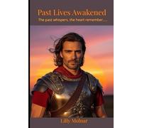 Past Lives Awakened: The past whispers, the heart remembers…