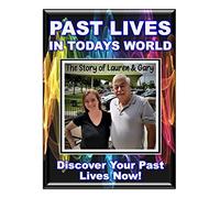 Past Lives in Today’s World! Previous life, reincarnation, lives between lives