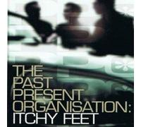 Past Present Organisation - Itchy Feet [Vinilo]