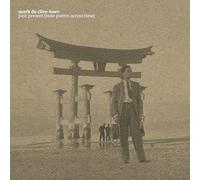 Mark De Clive-Lowe Past Present (Tone Poems Across Time) (Vinyl) 12" Album