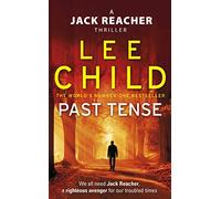 Past Tense: A gripping thriller in the Jack Reacher series, from the No.1 Sunday Times bestselling author: 23 (Jack Reacher, 23)