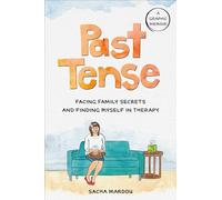 Pasado: Enfrentando secretos familiares y encontrándome en terapia – Avery