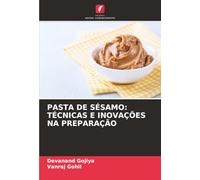 PASTA DE SÉSAMO: TÉCNICAS E INOVAÇÕES NA PREPARAÇÃO