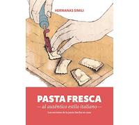 Pasta fresca al auténtico estilo italiano: Los secretos de la pasta hecha en casa: 3 (Libros con Miga)