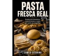 Pasta Fresca Real: Producción doméstica, control técnico y costos por ración sin maquillaje (Crudo y Sin Filtro)