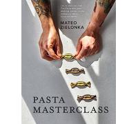 Pasta Masterclass: Las recetas del chef The Pasta Man para elaborar masas, pasta, rellenos y salsas espectaculares (COCINAS DEL MUNDO)