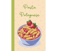 Pasta Polognese: A Funny Lined Notebook for Tennis Fans & Champions | The Perfect Novelty Gift for Polish Food Lovers | Inspired by the Viral Strawberry Pasta Trend | Hardcover