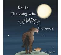 Pasta the pony who jumped the moon