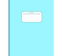 Pastel Blue Six Month Writing Practice Journal: Flexible Step by Step Guide to Improve Written Language and Editing Skills for Personal and Classroom Study