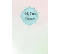 Pastel Blush & Mint Cover: Self-Care Planner for daily reflection, planning, and restoring your inner peace, to help you stay on top of your physical and mental well-being, 120 pages, Size 6” x 9”.