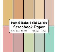 Pastel Boho Solid Colors Scrapbook Paper: Decorative Craft Pages Ideal for Scrapbooking, Junk Journals, Collage, Mixed-Media, Card Making, Decoupage, Origami