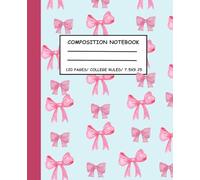 Pastel Composition Notebook College Ruled: Pink Bow - Cute Floral Aesthetic Journal For Girls, Teens, Women