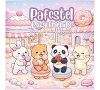 Pastel Cozy Friends: A Super Cute Animal Coloring Book for Relaxation and Stress Relief