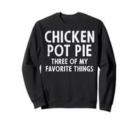 Pastel de Pollo 3 Cosas favoritas Dicho Divertido Hombres Mujeres Niño Sudadera