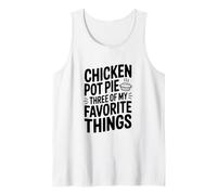Pastel de Pollo Tres de mis Cosas favoritas Camiseta sin Mangas