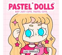 Pastel Dolls Coloring Book: Bold & Easy Fashion and Lifestyle Designs with Cute Girls for Teens and Adults