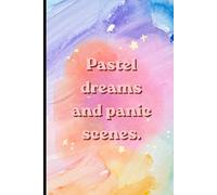 Pastel Dreams and Panic Scenes: Pastel Abstract Watercolor Study Notebook | Aesthetic Journal for Notes, Planning, Dreams & Daily Thoughts