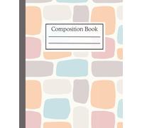 Pastel Dreams: Cute Minimalist Composition Notebook for Girls: Aesthetic Wide Ruled Notebook for School or Journaling | Soft & Calm Color Blocks | Kids & Tweens