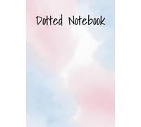 Pastel Dreams Dot Grid Notebook: a5 | Soft Pink & Blue Watercolor Cover | Journal, Sketchbook, Planner