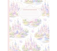 Pastel Fairytale Castle Composition Notebook: Princess Dream Aesthetic Lined Journal for Girls & Women