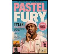 PASTEL FURY: Tyler, the Creator and the Reinvention of Hip-Hop