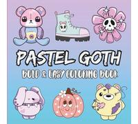 Pastel Goth Bold & Easy Coloring Book for Adults: Cute Dark Aesthetic Designs with Spooky Sweet Vibes