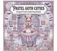 Pastel Goth Cuties Cozy & Cute Coloring Book: Cozy & Cute Coloring Book for Adults & Teens • Cute Gothic Girls, Kawaii Goth, Coquette Aesthetic, ... Pages (Moonlit Whimsy Coloring Series)