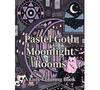 Pastel Goth Moonlight Rooms: A Cozy Coloring Book of Kawaii Spooky Rooms