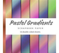 Pastel Gradient Scrapbook Paper: Grainy Effect - 24 Double-Sided Sheets for Scrapbooking, Journaling, Collage, Junk Journals, Origami Crafts, and more (No AI)