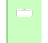 Pastel Green Six Month Writing Practice Journal: Flexible Step by Step Guide to Improve Written Language and Editing Skills for Personal and Classroom Study