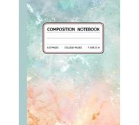 Pastel Marble Composition Notebook for School & Journaling | Aesthetic College Ruled 120 Pages | Soft Watercolor Cover | 7.5 x 9.25 in: Cute Trendy ... Teens, Students, Teachers | Soft Abstract Art