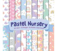 Pastel Nursery Scrapbook Paper Craft Pad: 18 Cute Designs, 36 Double-Side Sheets Printed on 8.5"x8.5" Sized Paper. Great for Baby Shower for Both ... Journaling, Collage, Decoupage, Album Etc