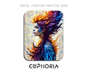 Pastel Painting Practice Book - Euphoria: Mastering Modern Portraits, Street Art Style, and Vibrant Pastel Blending