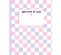 Pastel Pink and Purple Checkered Composition Notebook: Wide-Ruled, 100 Pages