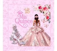 Pastel Pink Quinceanera & Mis Quince Guest Book: A Sweet 15 Keepsake, Gift Log & Memory Book for Guest Messages & Polaroids