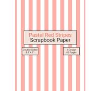 Pastel Red Stripes Scrapbook Paper: Decorative Craft Paper, ideal for Scrapbooking, Collage, Mixed-Media, Junk Journals, Card Making, Decoupage, Origami, Wrapping