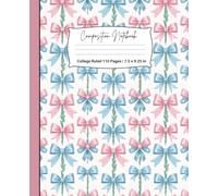 Pastel Ribbons Composition Notebook: Coquette Aesthetic | Light Pink & Blue Ribbon Pattern | College Ruled | 110 Pages | 7.5 x 9.25 in | Cute School Notebook for Girls and Teens