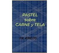 Pastel sobre Carne y Tela: La confesión imposible de Edgar Degas: 3 (BIOGRAFÍAS)